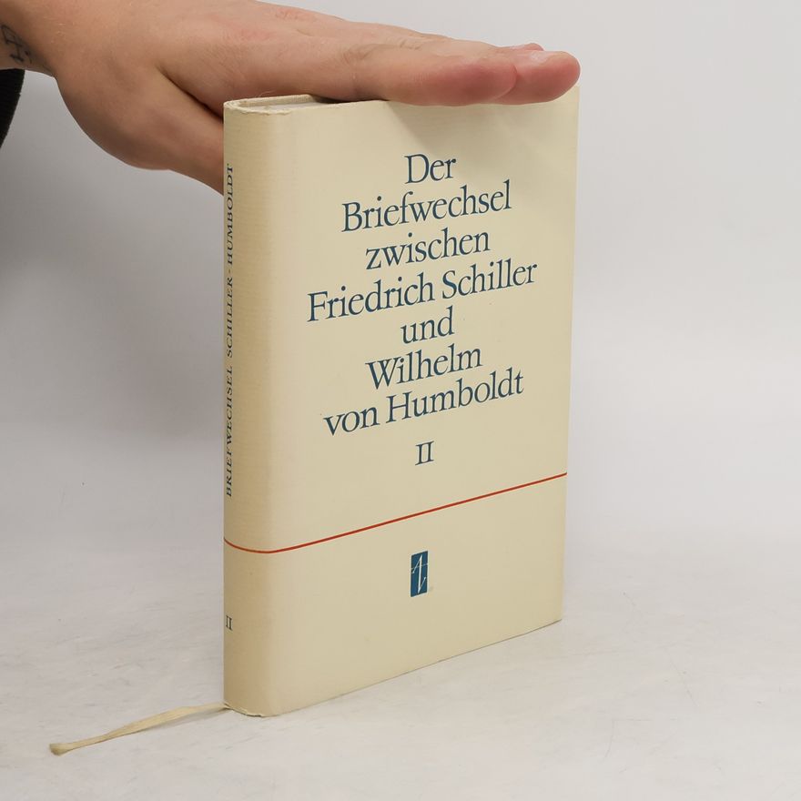 Wilhelm von Humboldt Der Briefwechsel zwischen II