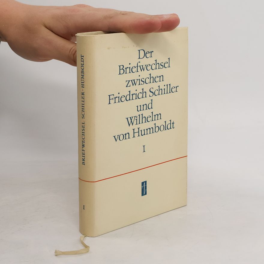 Wilhelm von Humboldt Der Briefwechsel zwischen I