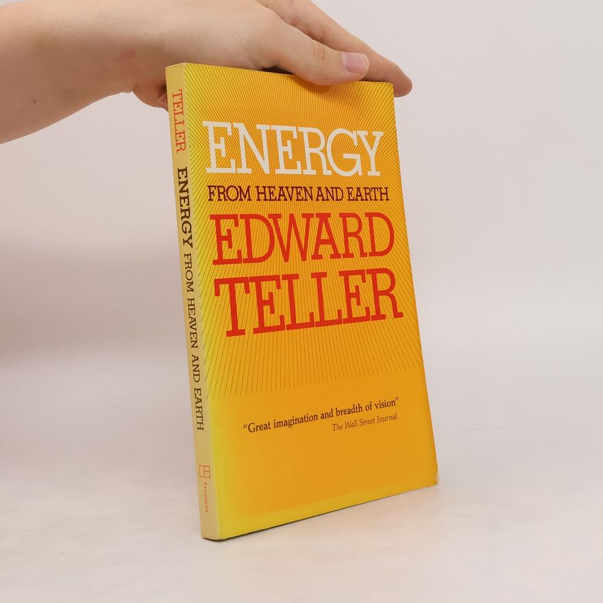 Edward Teller Energy from Heaven and Earth