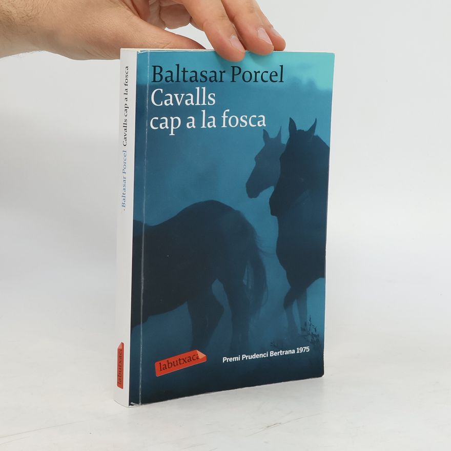 Baltasar Porcel Cavalls cap a la fosca