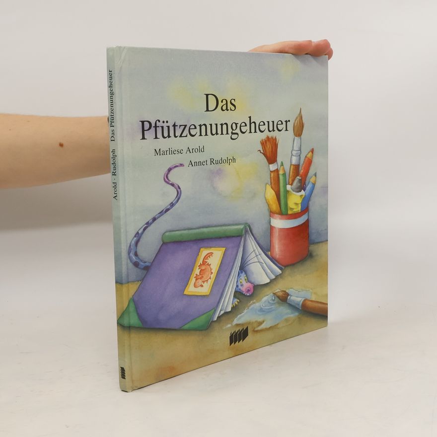 Marliese Arold Das Pfützenungeheuer. Eine Geschichte
