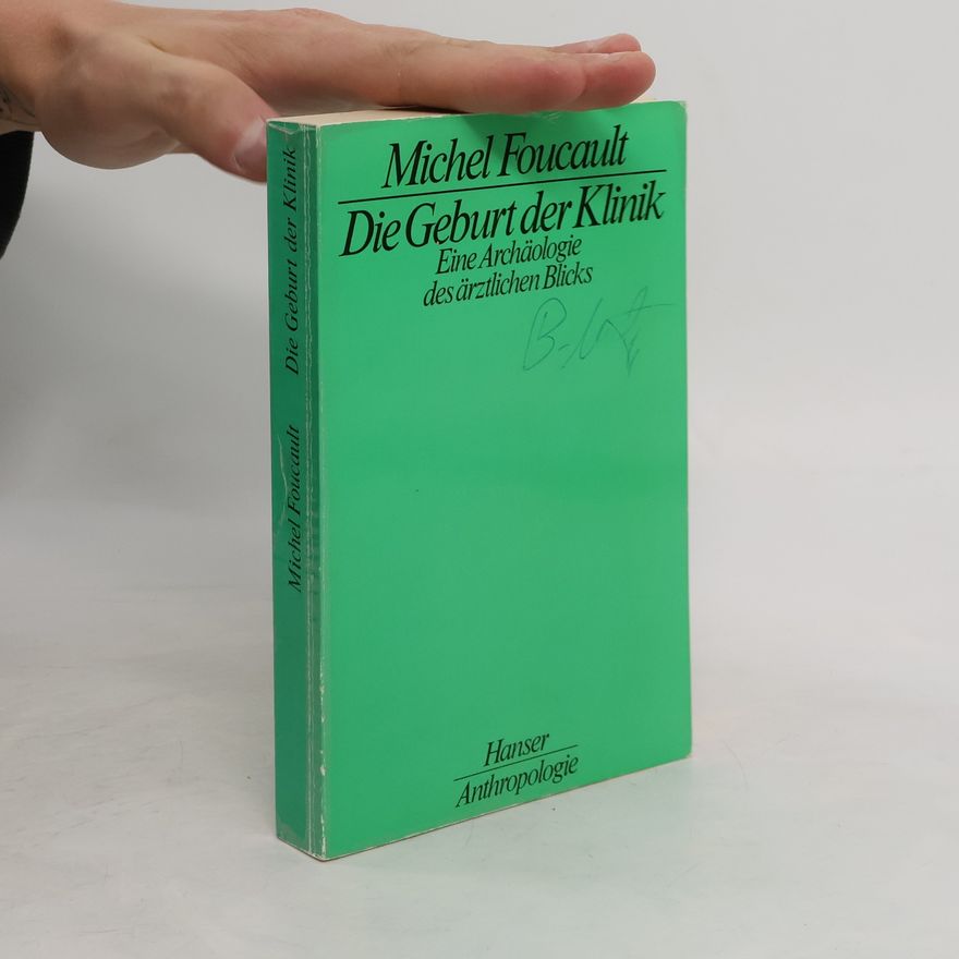 Michel Foucault Die Geburt der Klinik