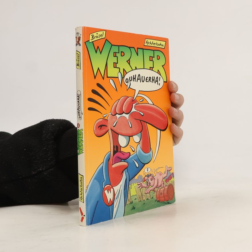 Brösel Werner Ouhauerha!