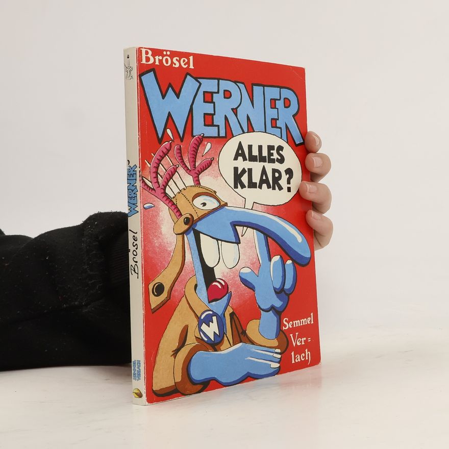 Brösel Werner, alles klar?