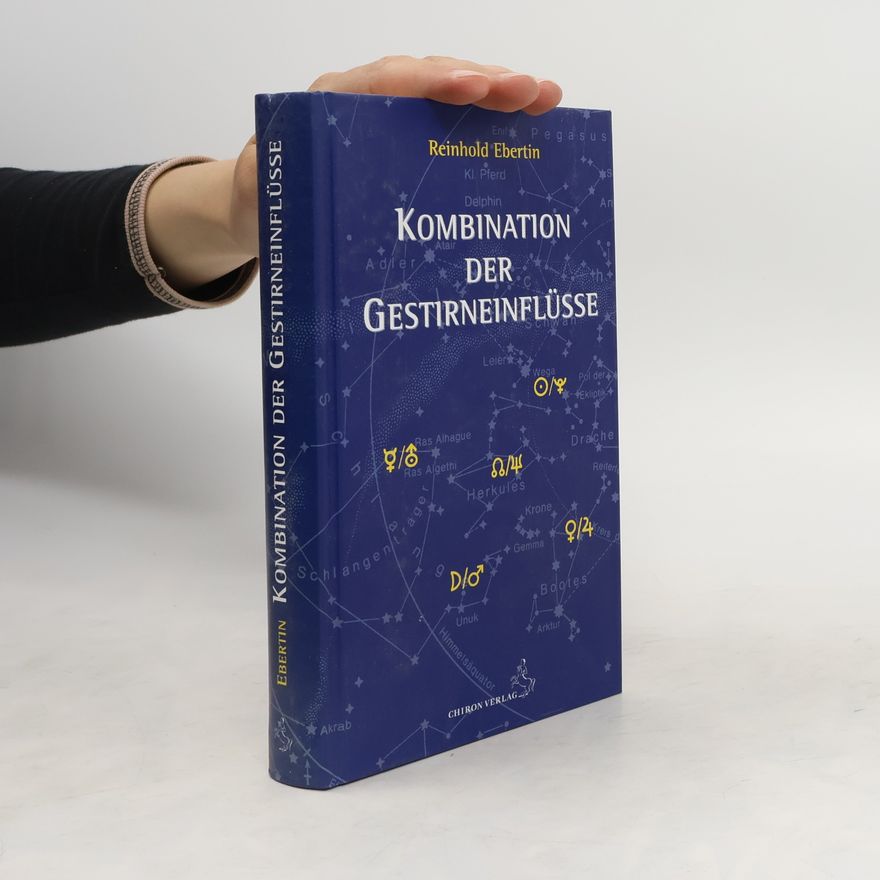 Reinhold Ebertin Kombination der Gestirneinflüsse