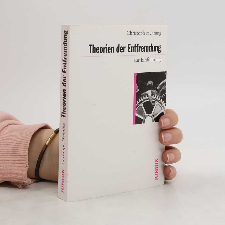 Henning Christoph Theorien der Entfremdung zur Einführung