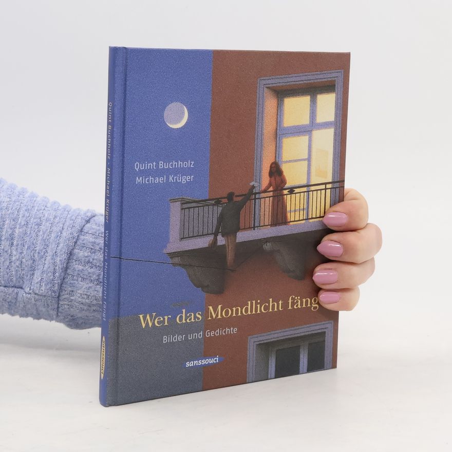 Quint Buchholz Wer Das Mondlicht Fängt