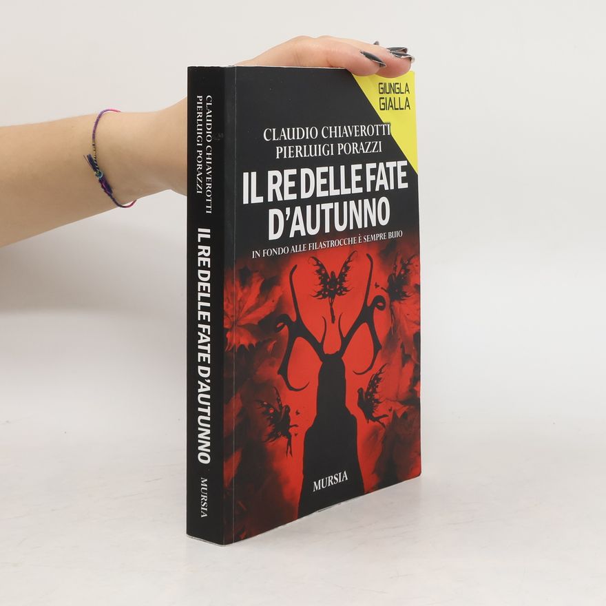 Pierluigi Porazzi Il re delle fate d'autunno. In fondo alle filastrocche è sempre buio