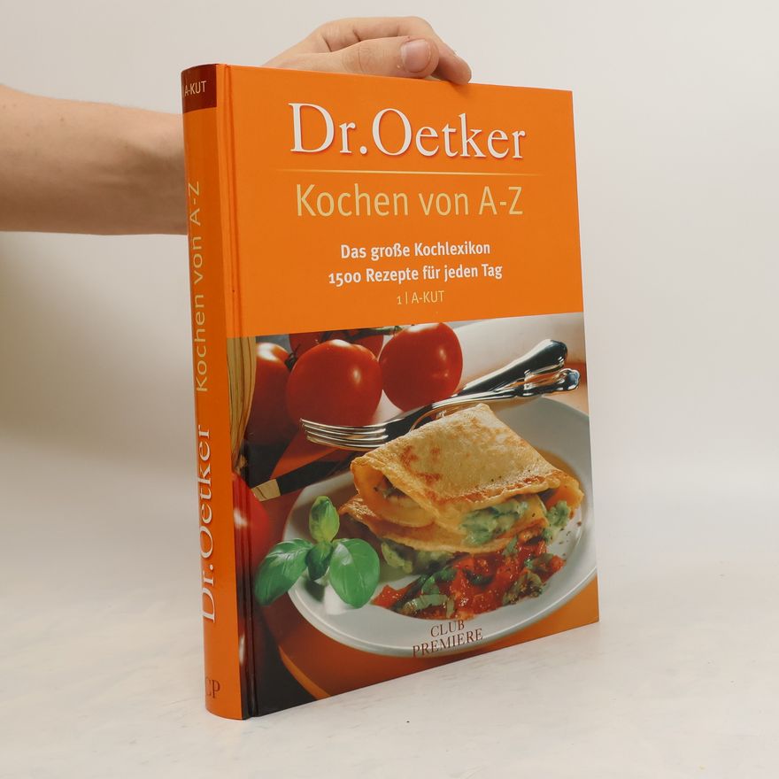 Autorenkollektiv Dr. Oetker. Kochen von A-Z
