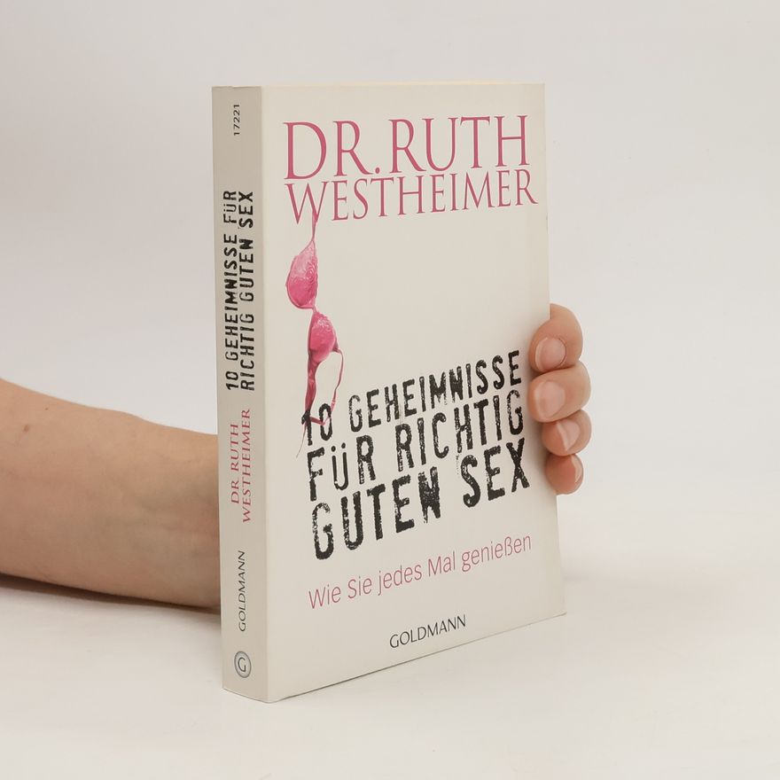 Ruth Karola Westheimer 10 Geheimnisse für richtig guten Sex