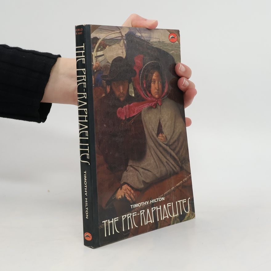 Tim Hilton The Pre-Raphaelites