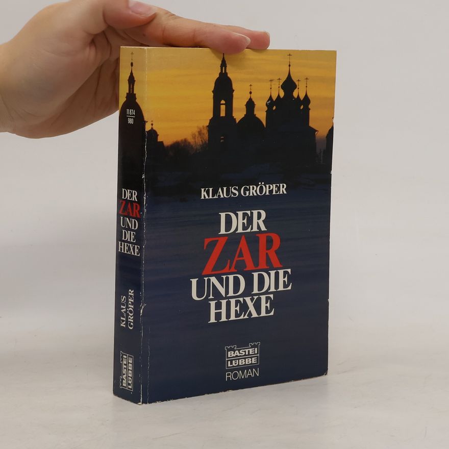 Klaus Gröper Der Zar und die Hexe