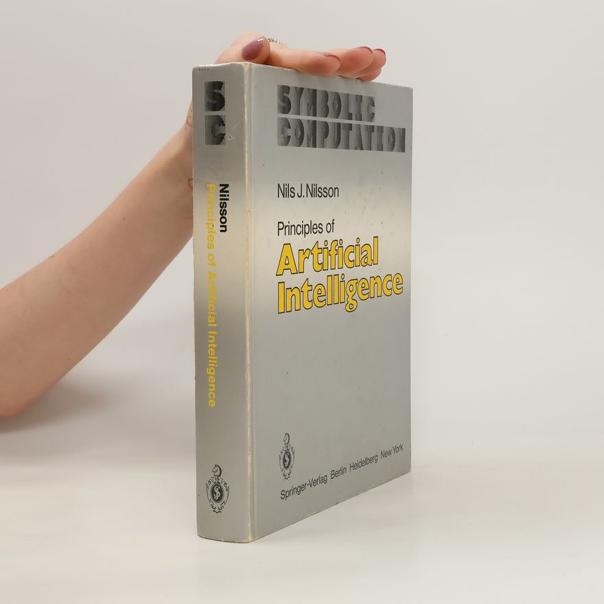 Nils John Nilsson Principles of Artificial Intelligence