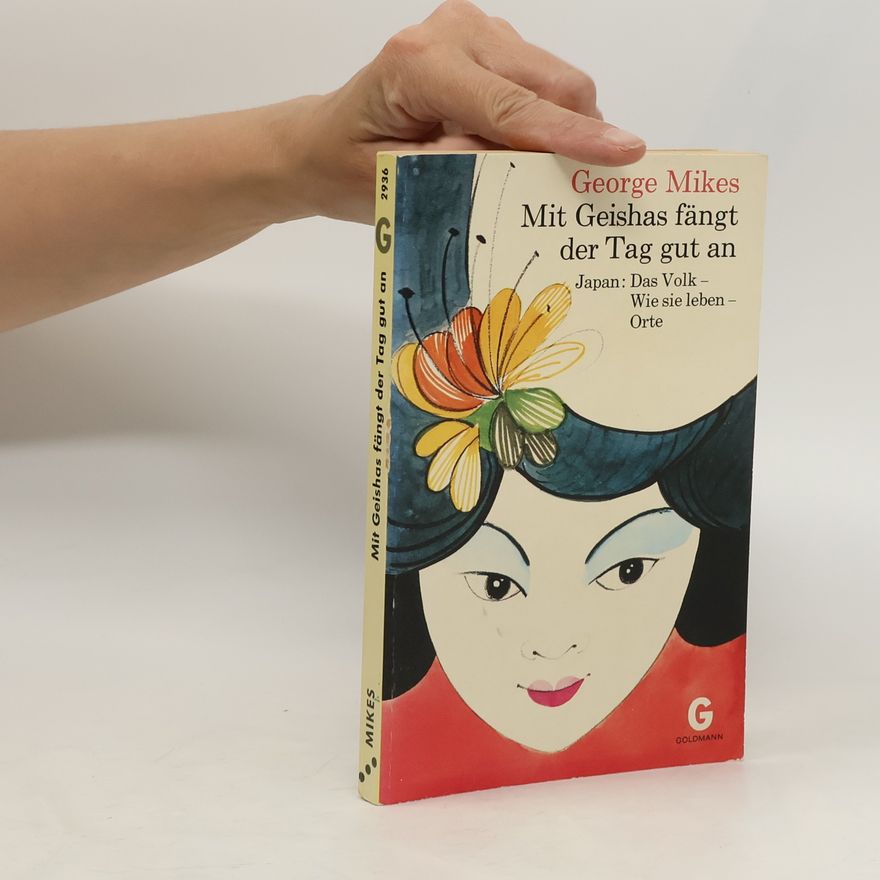 George Mikes Mit geishas fängt der Tag gut an