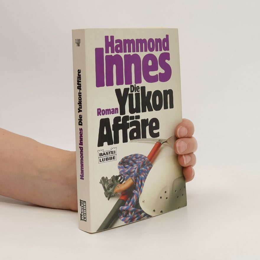 Hammond Innes Die Yukon-Affäre