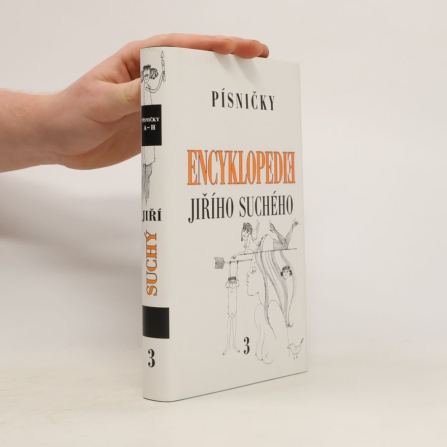 Jiří Suchý Encyklopedie Jiřího Suchého, svazek 3 - Písničky A-H