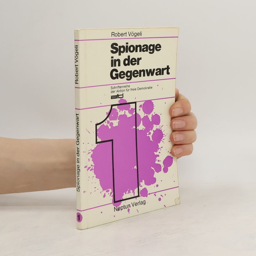 Robert Vögeli Spionage in der Gegenwart