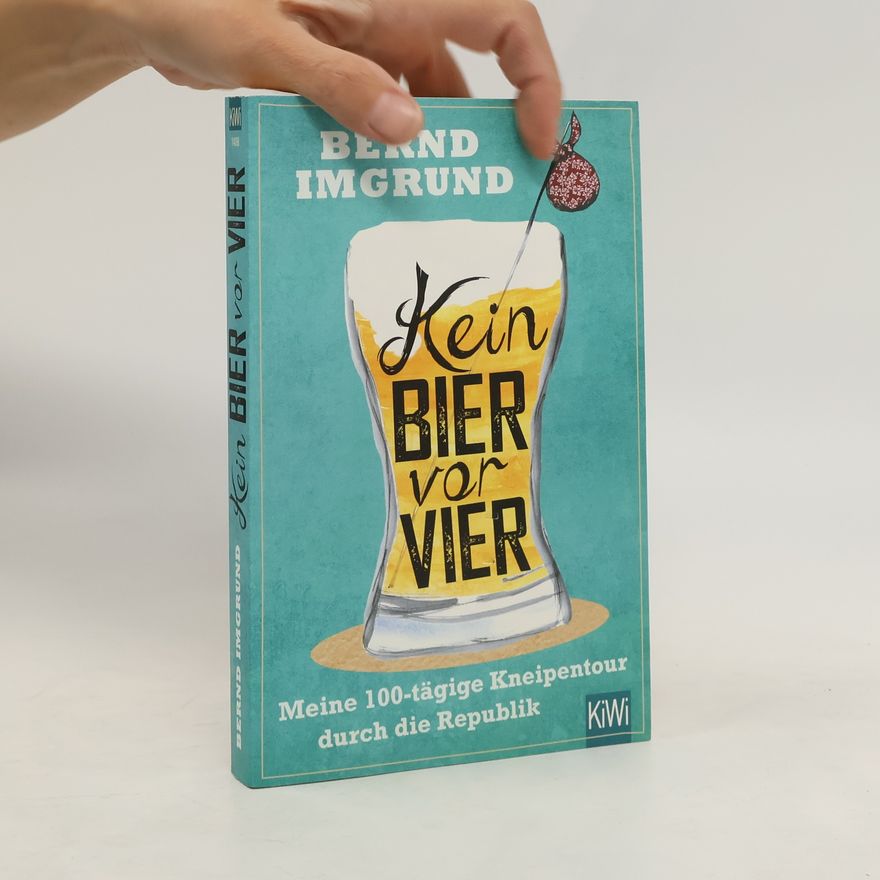 Bernd Imgrund Kein Bier vor vier