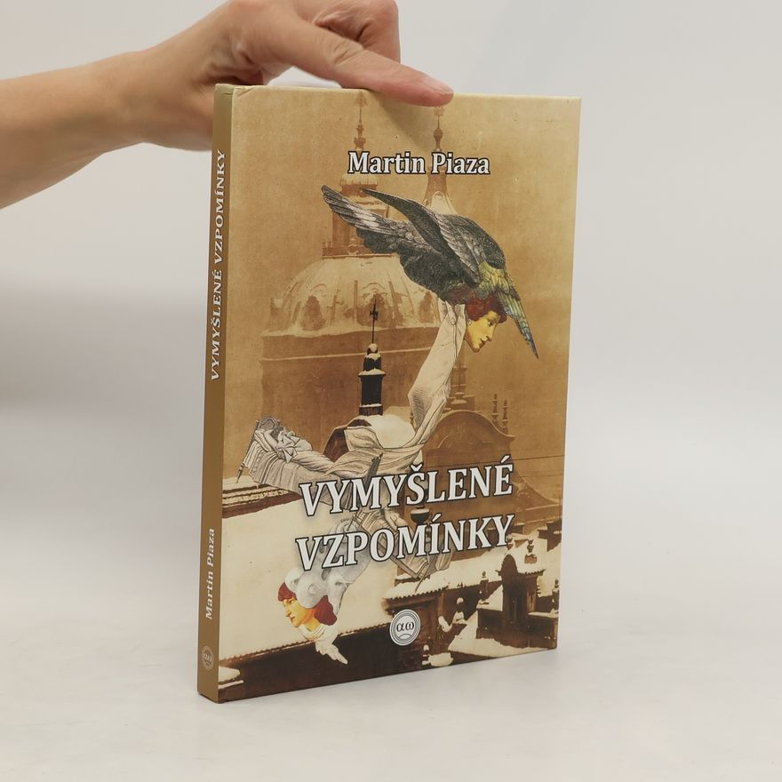 Martin Piaza Vymyšlené vzpomínky