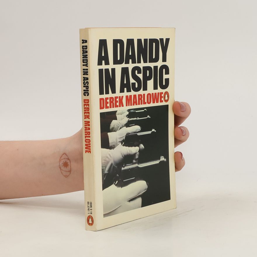 Derek Marlowe A Dandy in Aspic