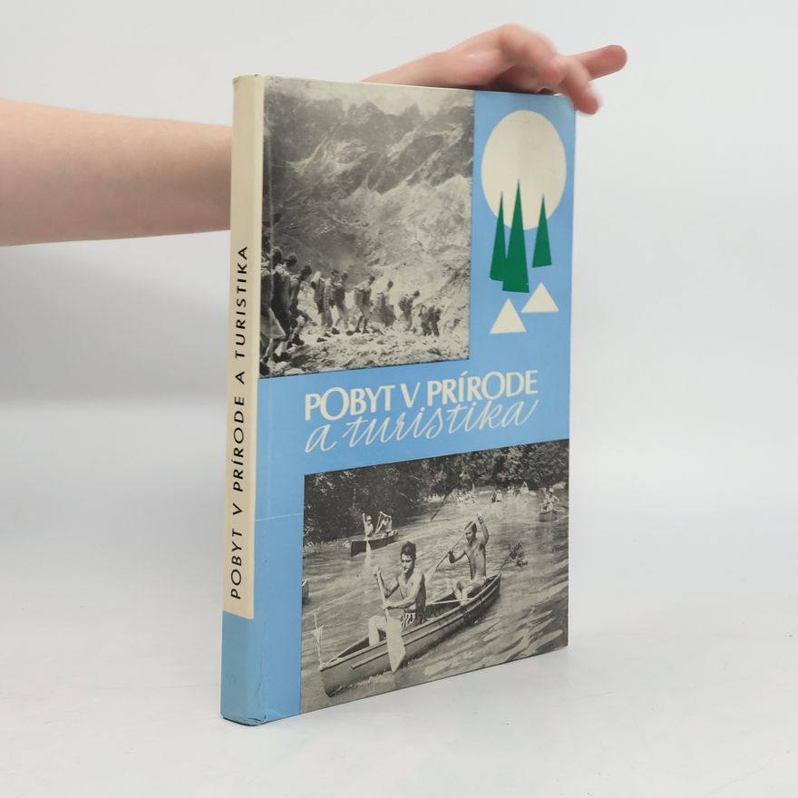 Autorenkollektiv Pobyt v prírode a turistika