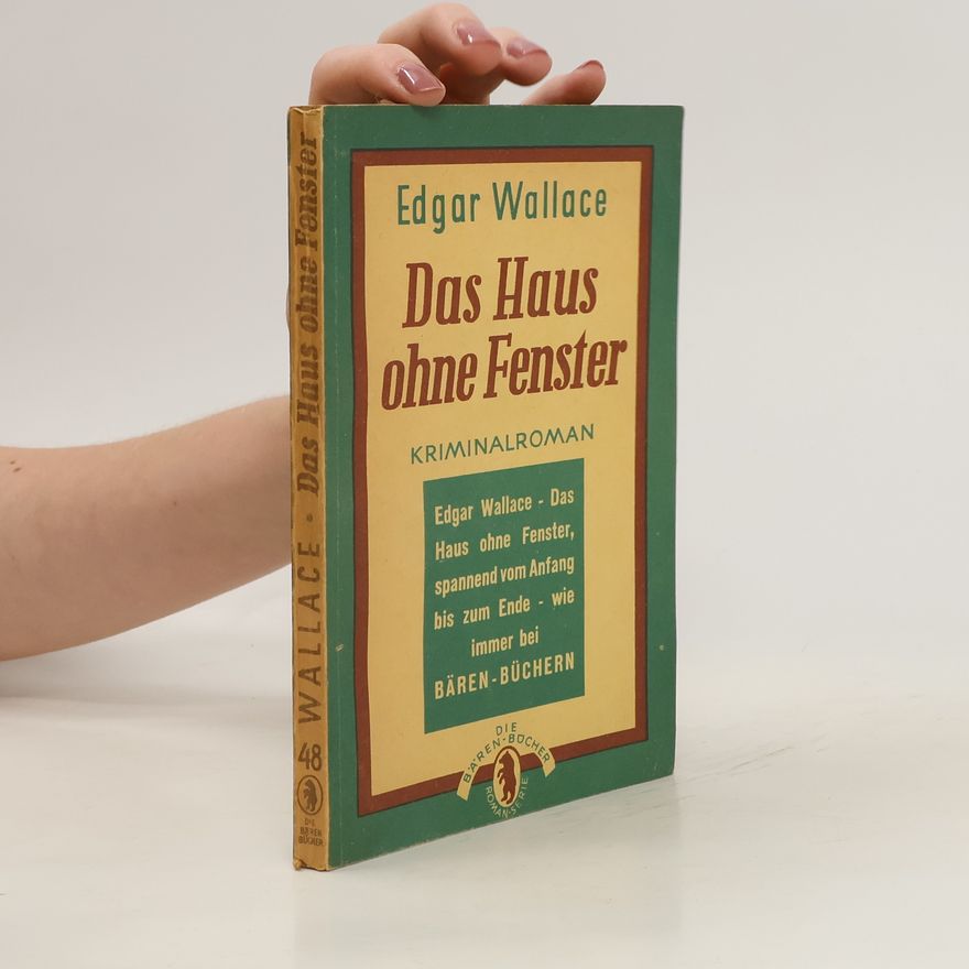 Edgar Wallace Das Haus ohne Fenster