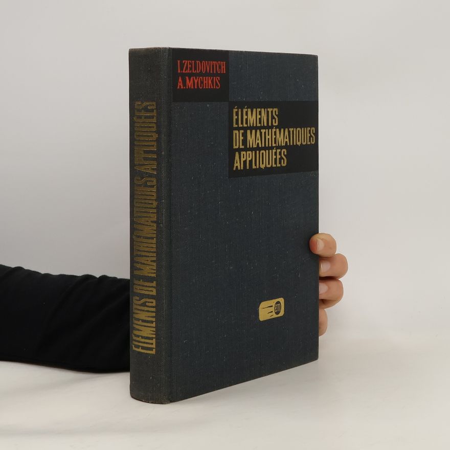 I. Zeldovitch Eléments De Mathématiques Appliquées