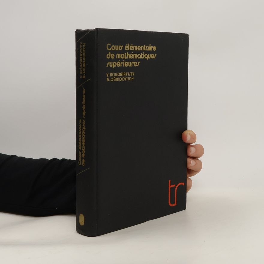 V. Kudrjavcev Cours élémentaire de mathématiques supérieures