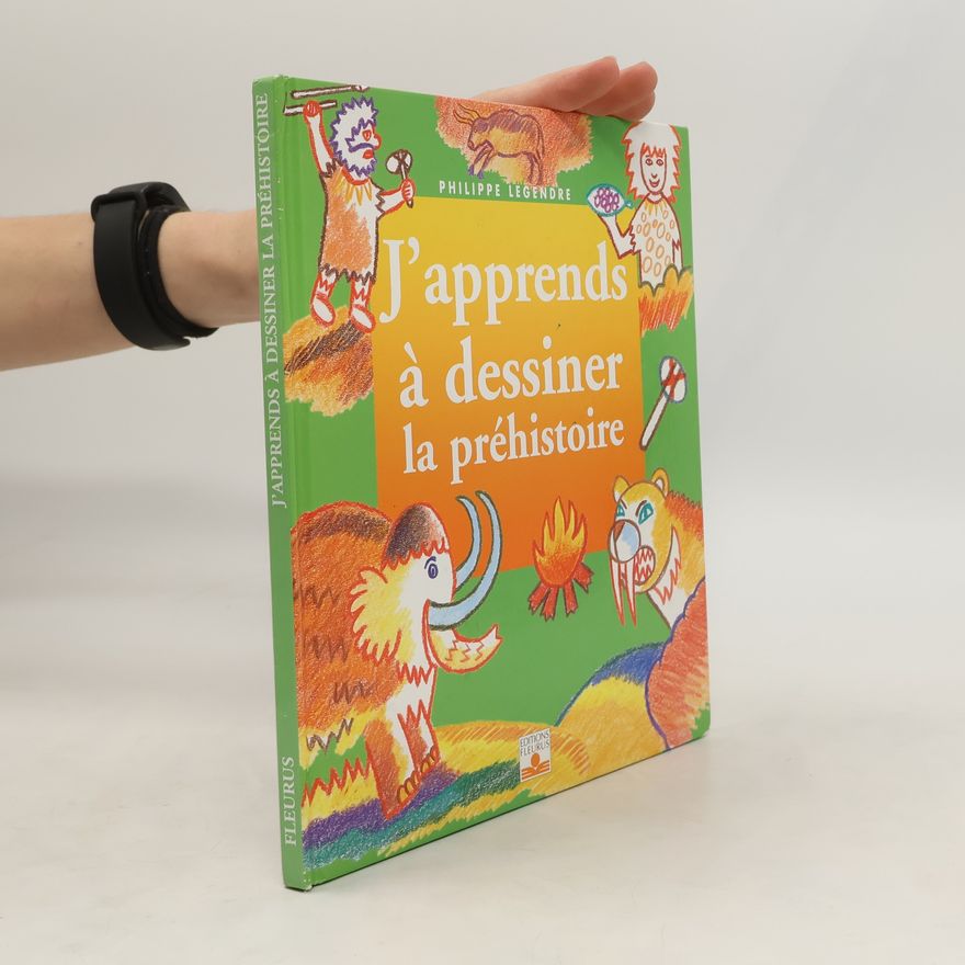 Philippe Legendre-Kvater J'apprends à dessiner la préhistoire