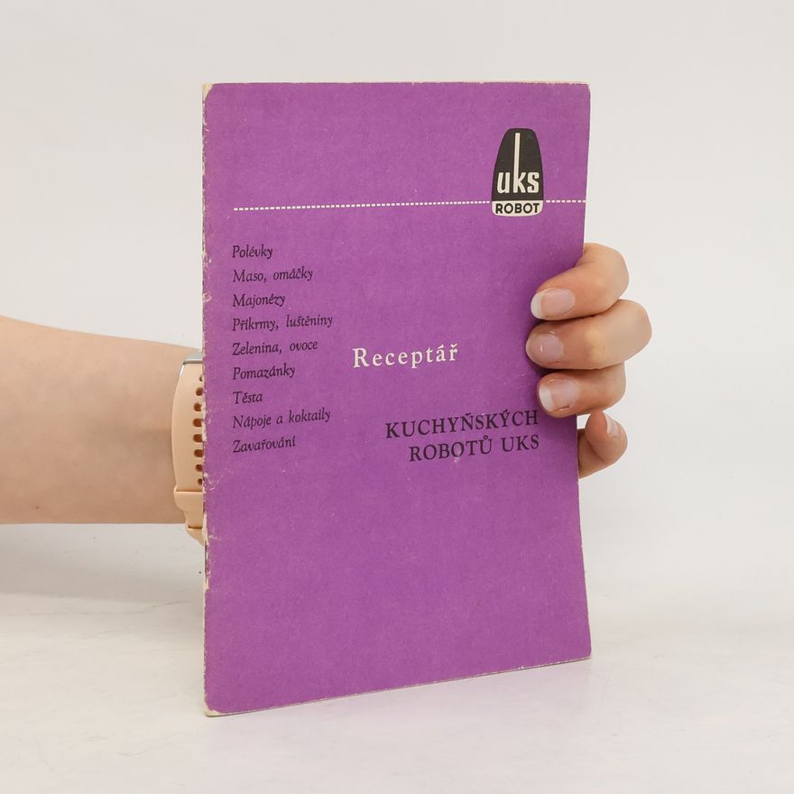 Autorenkollektiv Receptář kuchyňských robotů UKS