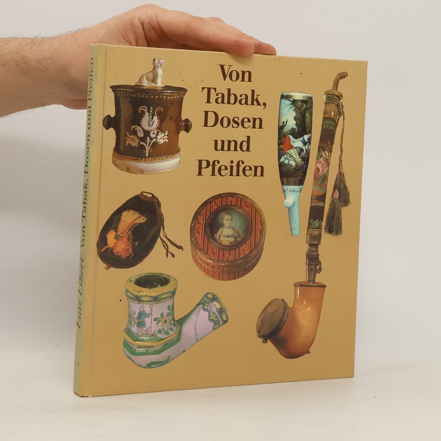 Lutz Libert Von Tabak, Dosen und Pfeifen