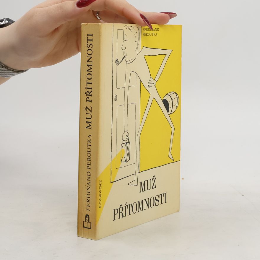 Ferdinand Peroutka Muž přítomnosti