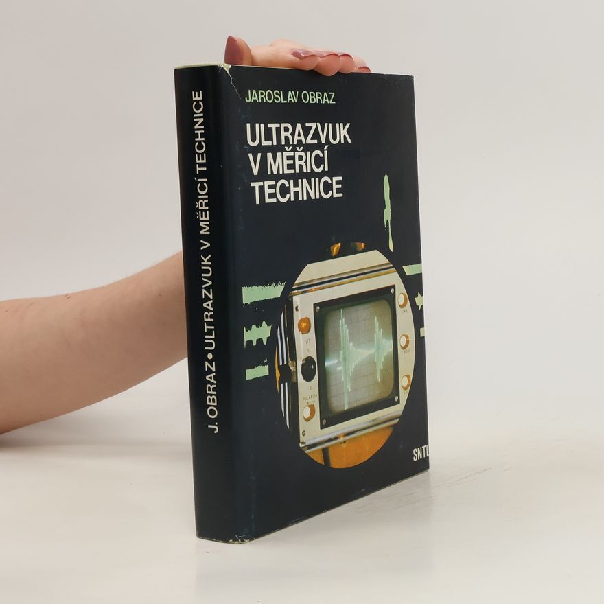 Jaroslav Obraz Ultrazvuk v měřící technice