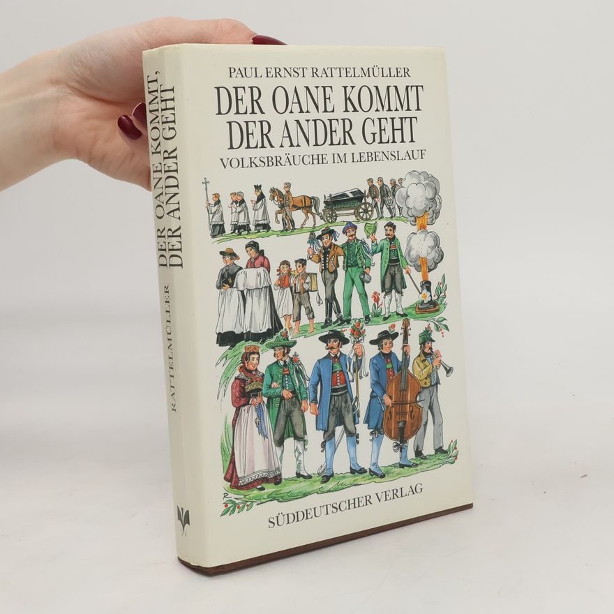 Paul Ernst Rattelmüller Der Oane kommt, der Ander geht
