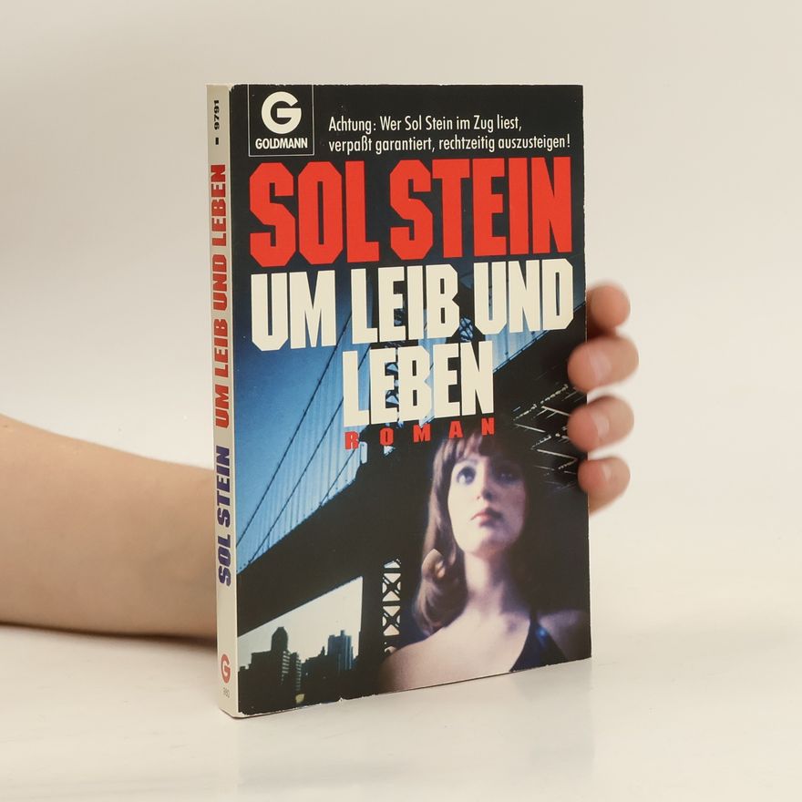 Sol Stein Um Leib und Leben. Roman.