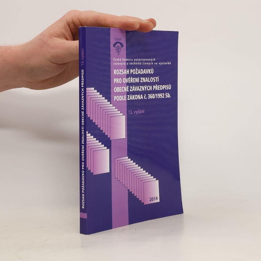 Kolektiv autorů Rozsah požadavků pro ověření obecně závazných předpisů podle zákona č. 360/1992 Sb.