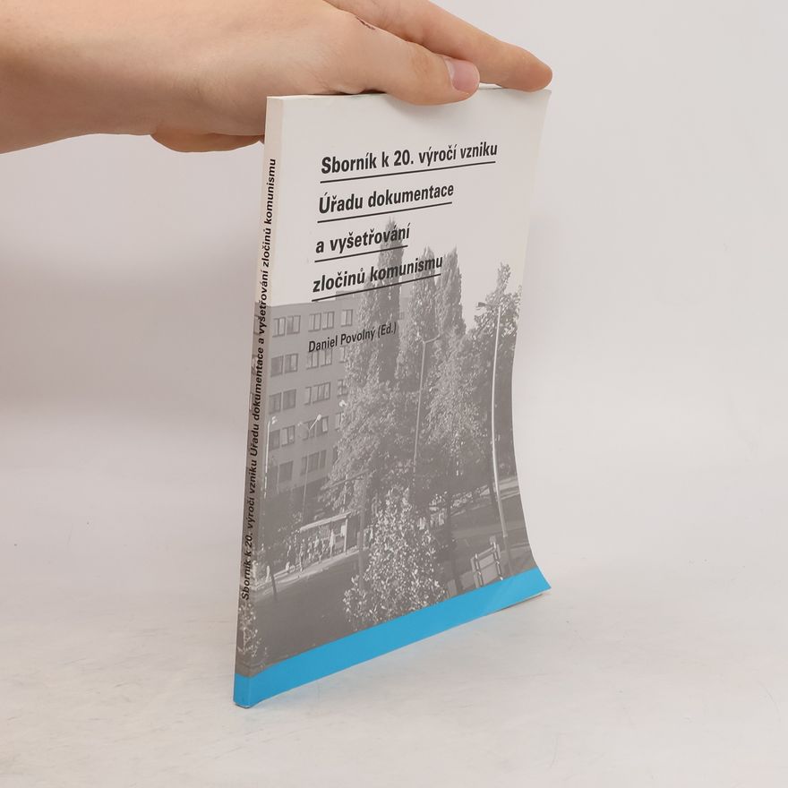 Autorenkollektiv Sborník k 20. výročí vzniku Úřadu dokumentace a vyšetřování zločinů komunismu