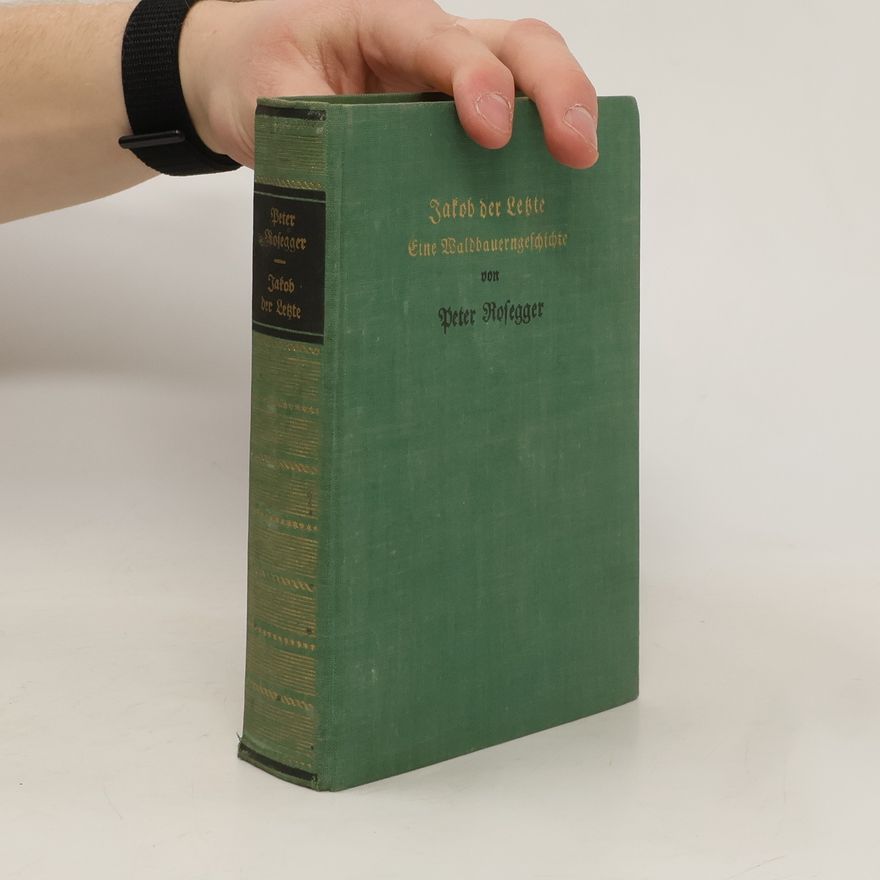 Peter Rosegger Jakob der Letzte