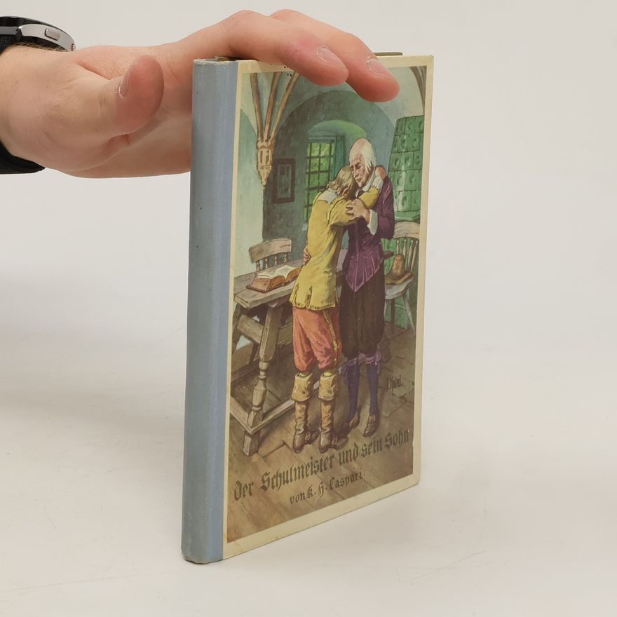 Karl Heinrich Caspari Der Schulmeister und sein Sohn