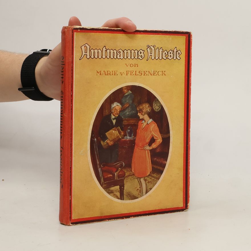 Marie Von Felseneck Amtmanns Älteste