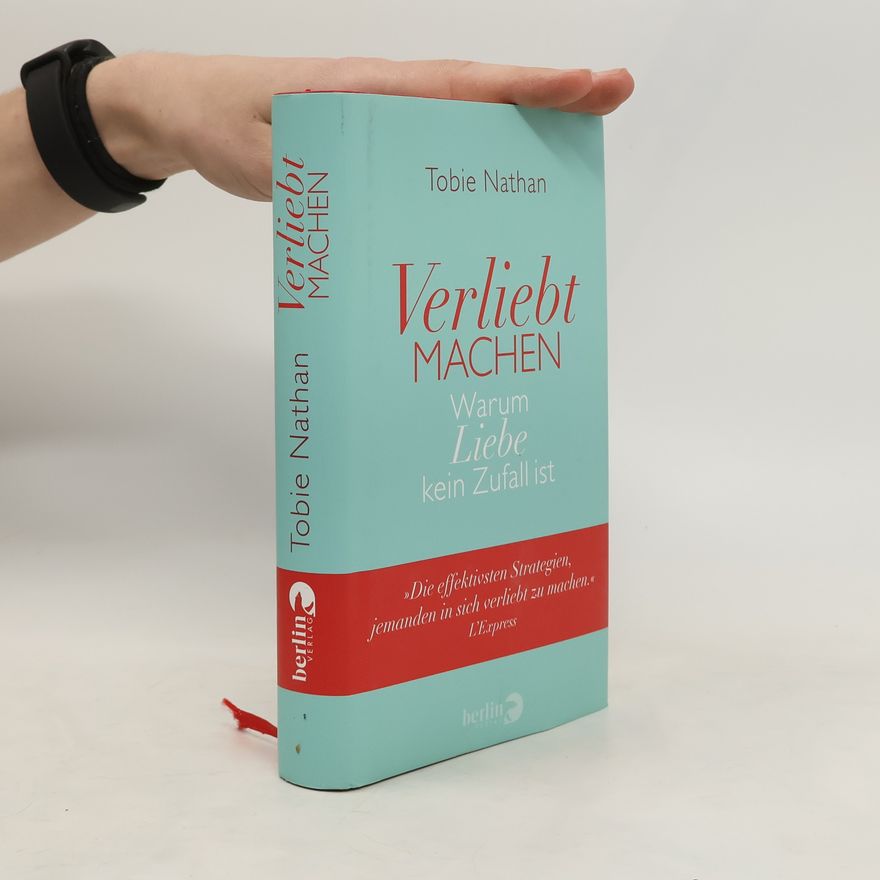Tobie Nathan Verliebt machen