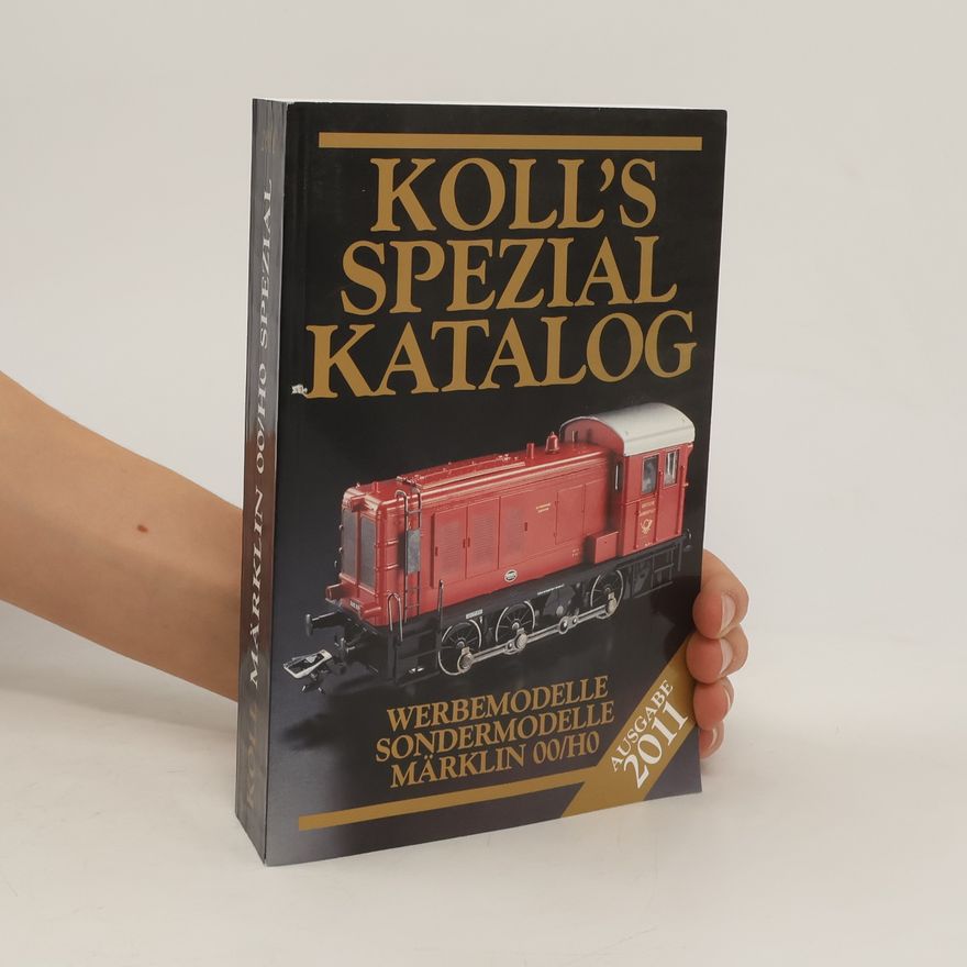 Joachim Koll Koll's Spezialkatalog Märklin 00/H0 2011