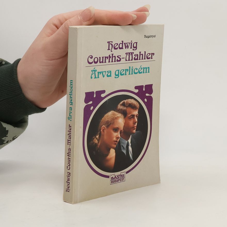 Hedwig Courths-Mahler Árva gerlicém