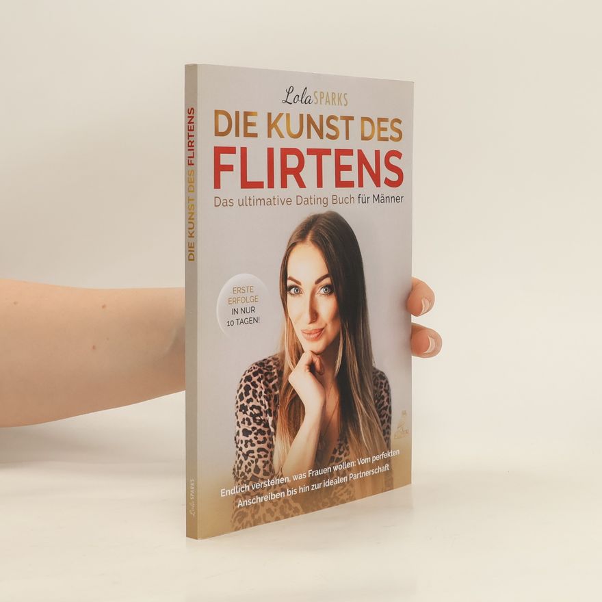 Lola Sparks Die Kunst des Flirtens