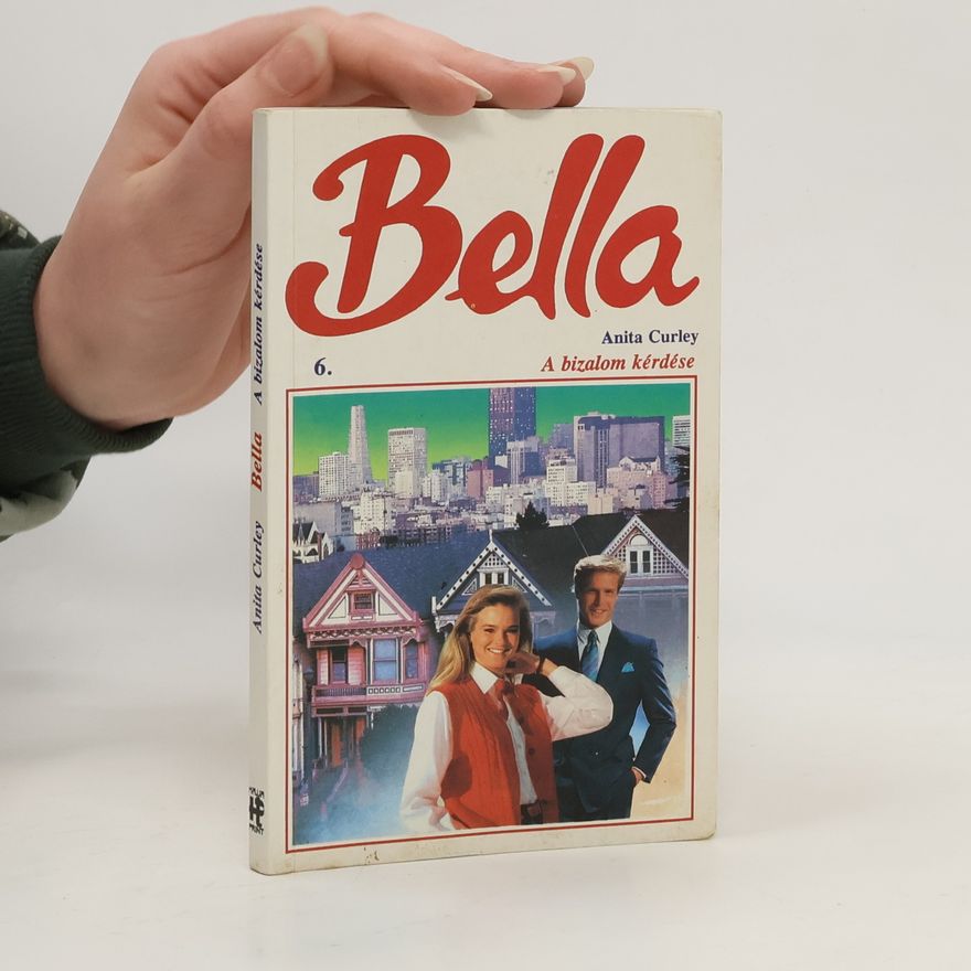 Anita Curley Bella. A bizalom kérdése