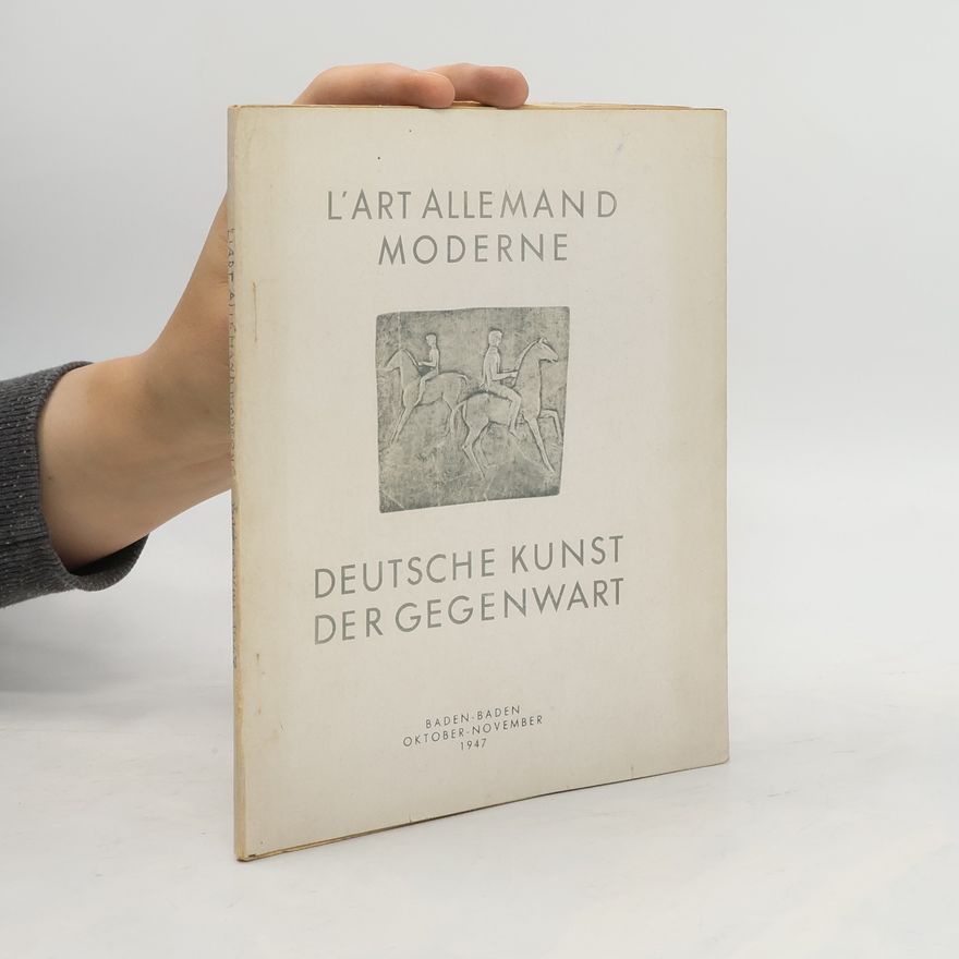 Collectif d'auteurs L'Art Allemand Moderne. Deutsche Kunst der Gegenwart