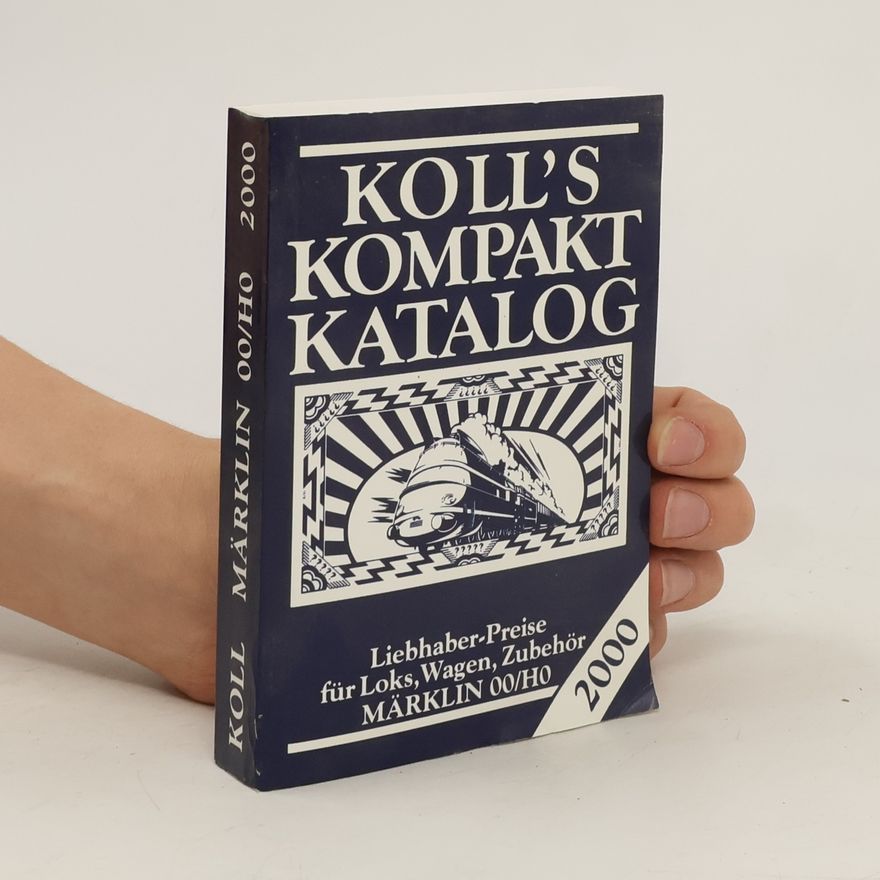Joachim Koll Koll's Kompaktkatalog Märklin 00/H0 2000