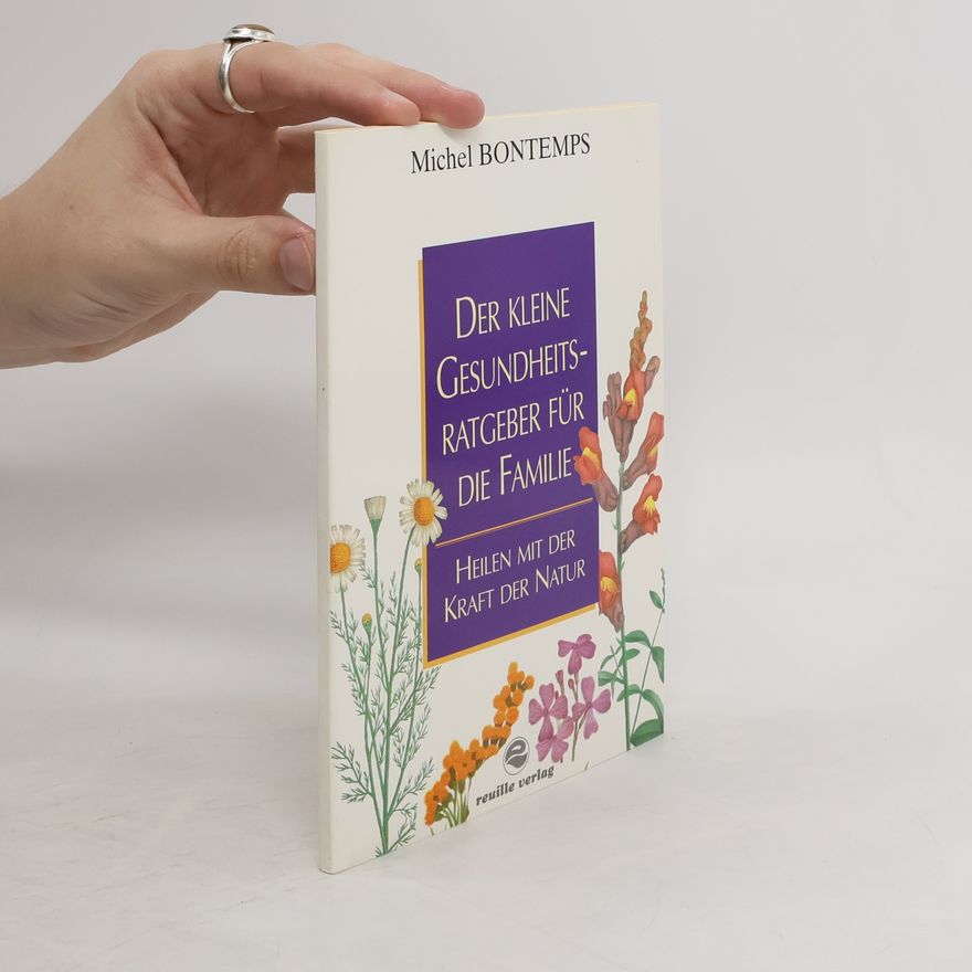 Michel Bontemps Der kleine Gesundheitsratgeber für die Familie
