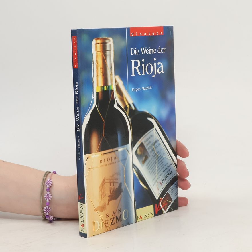 Jürgen Mathäß Die Weine der Rioja