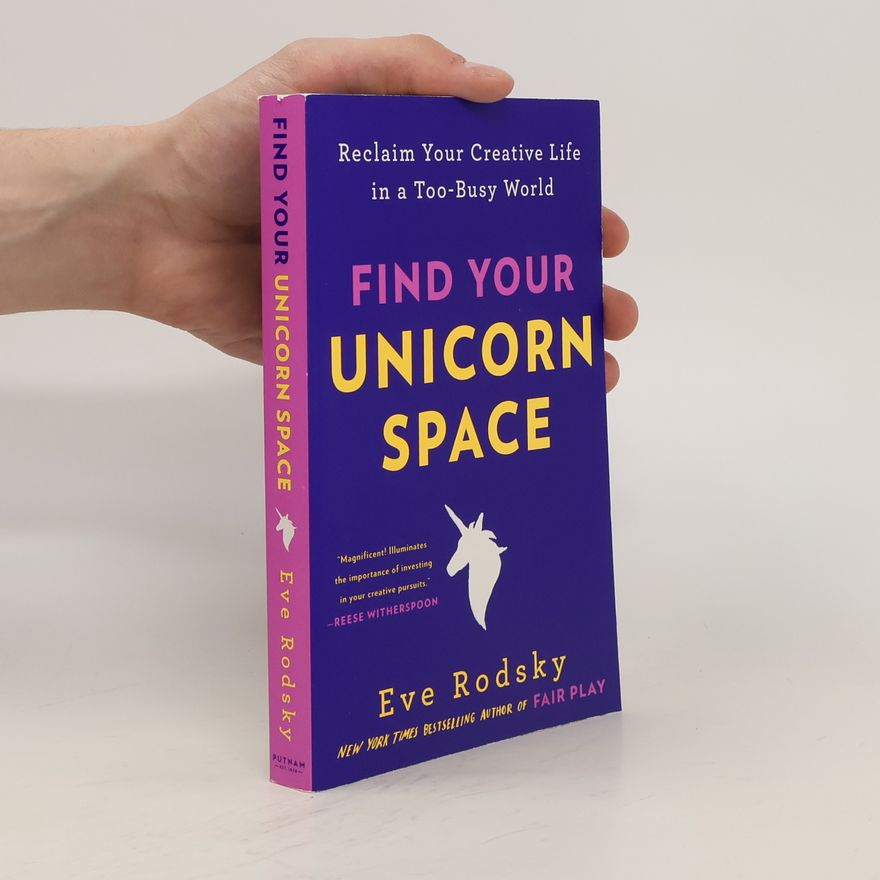 Eve Rodsky Find Your Unicorn Space